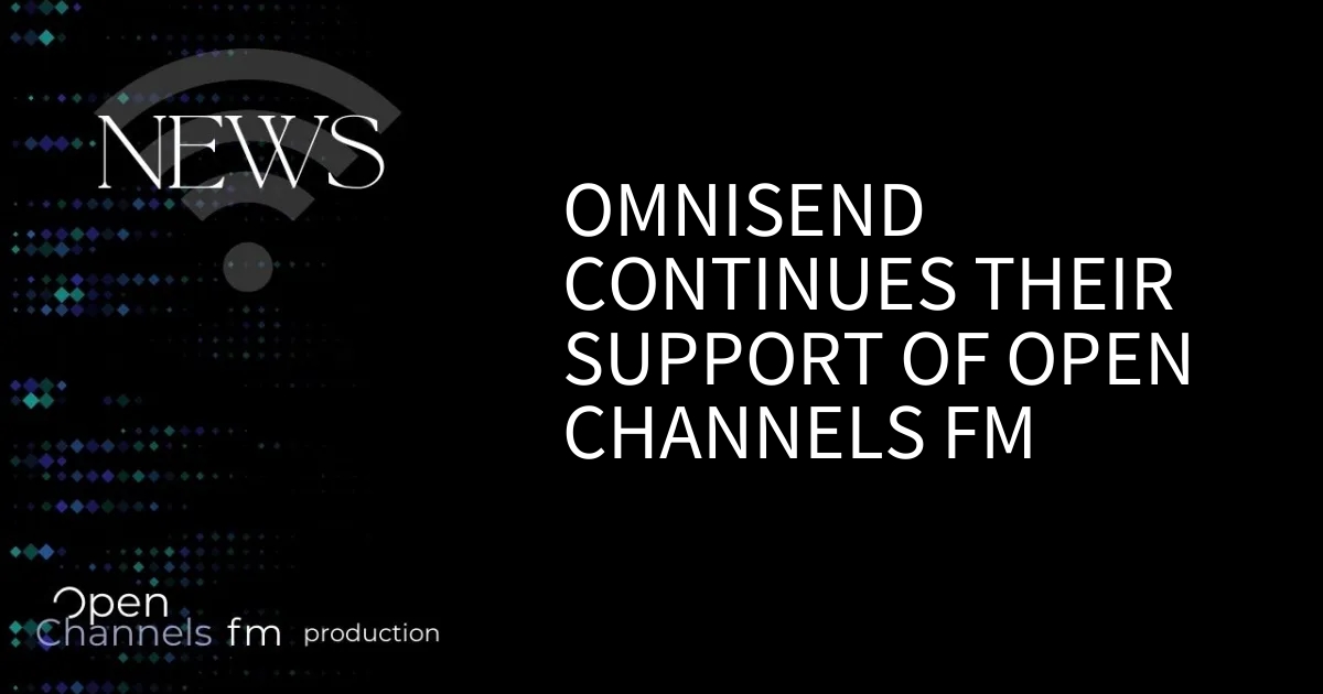 Omnisend renova patrocínio ao Open Channels FM